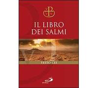 Il libro dei Salmi. Versione ufficiale della Conferenza Episcopale Italiana