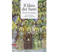 Il libro dei santi. Piccola enciclopedia