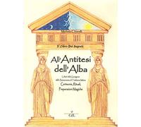 Il libro dei segreti. All'antitesi dell'alba