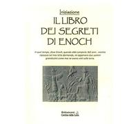 Il libro dei segreti di Enoch. Iniziazione