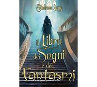 Il libro dei sogni e dei fantasmi