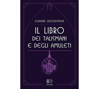 Il libro dei talismani e degli amuleti