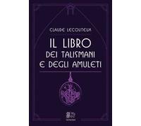 Il libro dei talismani e degli amuleti