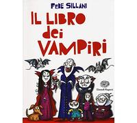 Il libro dei vampiri. Ediz. illustrata