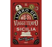 Il libro dei viaggi nel tempo della Sicilia