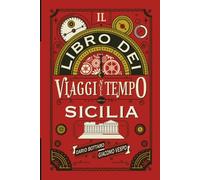 Il libro dei viaggi nel tempo della Sicilia