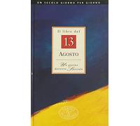 Il libro del 13 agosto. Un giorno davvero speciale