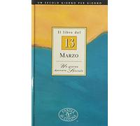 Il libro del 13 marzo. Un giorno davvero speciale