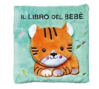 Il libro del bebè con alette. Tigre. Ediz. a colori