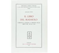 Il libro del Biadaiolo. Carestie e annona a Firenze dalla metà del '200 al 1348