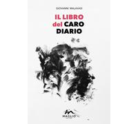 Il libro del caro diario - Malavasi Giovanni