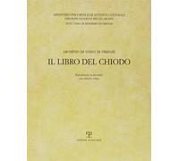 Il libro del chiodo. Con ediz. critica