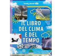 Il libro del clima e del tempo. Ediz. a colori