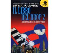 Il libro del Drop 2 CD Audio Jazz Piano Masterclass con Mark Levine. Edizione italiana a cura di Fabio Jegher