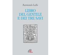 Il libro del gentile e dei tre savi