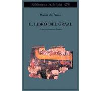 Il libro del Graal. Giuseppe di Arimatea-Merlino-Perceval