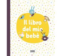 Il libro del mio bebè - AA.VV.
