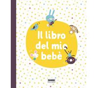 Il libro del mio bebè [Hardcover] [Feb 21, 2023] AA VV; AA VV and AA VV