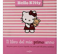 Il libro del mio primo anno. Hello Kitty. Ediz. illustrata