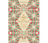 Il libro del Natale. Ricette, idee e racconti fra tradizione e magia