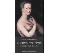 Il libro del seno. Bellezza, sogno e vita