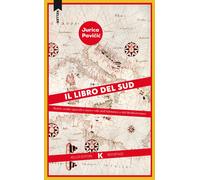 Il libro del Sud. Storie, svolte epocali e nuovi volti dell'Adria