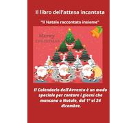 “Il libro dell’attesa incantata”:: Il Natale raccontato insieme