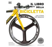 Il libro della bicicletta. Una storia per immagini. Nuova ediz. [Hardcover] [Mar
