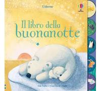Il libro della buonanotte. Ediz. illustrata