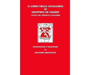 Il libro della cavalleria di Geoffroi de Charny. L'etica del perfetto cavaliere