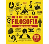 Il libro della filosofia. Grandi idee spiegate in modo semplice