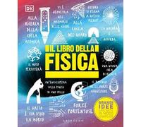 Libri Libro Della Fisica. Grandi Idee Spiegate In Modo Semplice (Il)