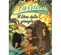 Il libro della giungla da Rudyard Kipling. Classicini. Ediz. illustrata