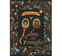 Il libro della giungla da Rudyard Kipling. Fiabe cercatrova. Ediz. a colori