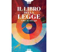 Il libro della legge. Liber AL vel legis. Ediz. italiana e inglese