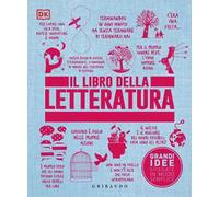 Il libro della letteratura. Grandi idee spiegate in modo semplice