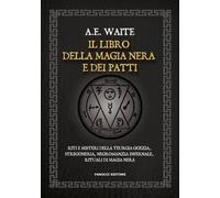 IL LIBRO DELLA MAGIA NERA E DEI PATTI - A.E. WAITE