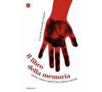 Il libro della memoria. Dimore, stanze, oggetti. Dove abitano i ricordi
