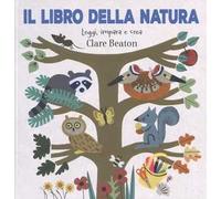 Il libro della natura. Ediz. a colori