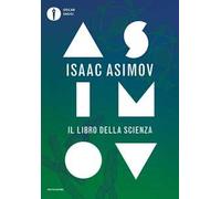 Il libro della scienza - Asimov Isaac