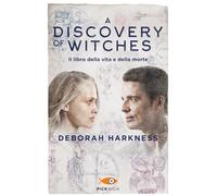 Il libro della vita e della morte. A discovery of witches. Vol. 1