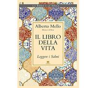 Il libro della vita. Leggere i Salmi