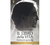 LIBRO IL LIBRO DELLA VITA - MEDITAZIONI QUOTIDIANE - JIDDU KRISHNAMURTI
