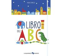 Il libro dell'ABC. Ediz. illustrata