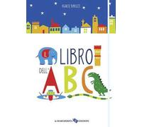 Il libro dell'ABC. Ediz. illustrata