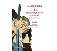 Il libro dell'apprendista samurai. Budoshoshinshu