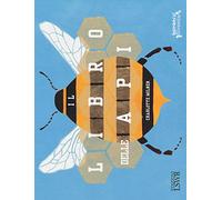 Il libro delle api. Ediz. a colori