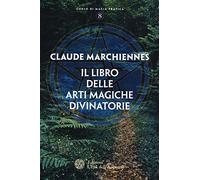 Il libro delle arti magiche divinatorie