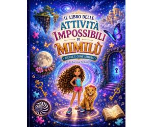 Il libro delle attività impossibili di Mimilù: Niente è come sembra