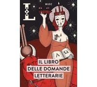 Il libro delle domande letterarie